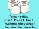 Tiene 4 Tiene 4