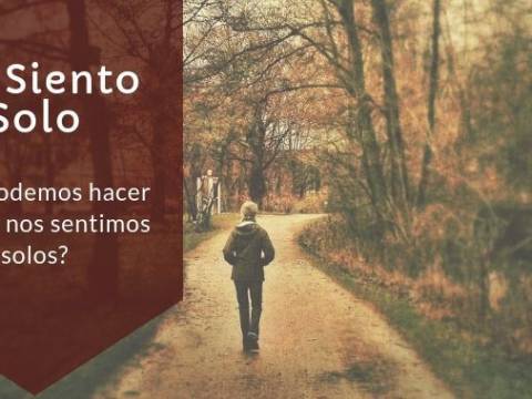 Qué Puedo Hacer si Me Siento Solo?