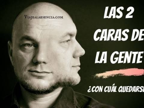 Las dos caras de la gente, ¿con cuál quedarse?