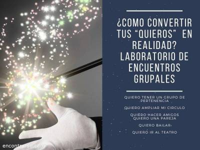 Encuentro Como convertir tus quieros en realidad y Laborator